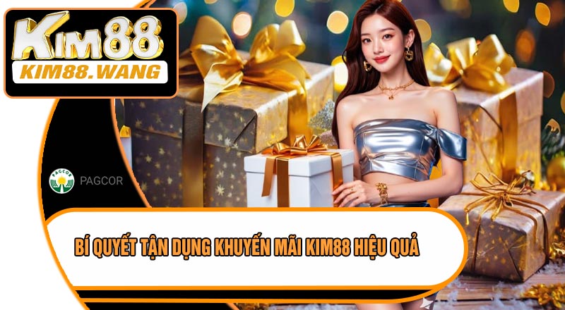 Bí Quyết Tận Dụng Khuyến Mãi KIM88 Hiệu Quả