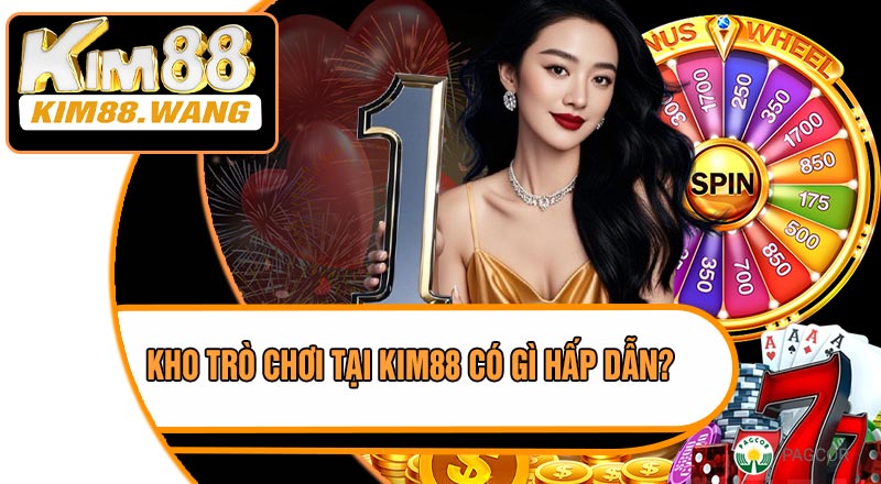 Kho Trò Chơi Tại Kim88 Có Gì Hấp Dẫn?