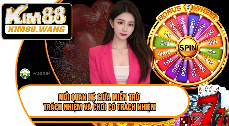 Mối Quan Hệ Giữa Miễn Trừ Trách Nhiệm Và Chơi Có Trách Nhiệm